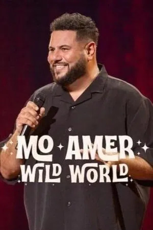 Mo Amer: Wild Worl