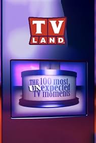 The 100 Most Unexpected TV Moments (2005–) Poster